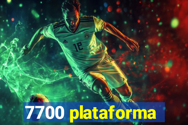 7700 plataforma